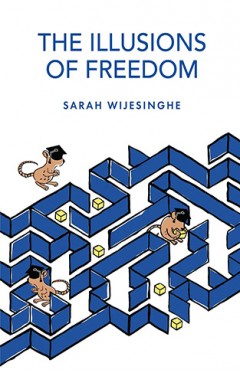 The Illusions of Freedom